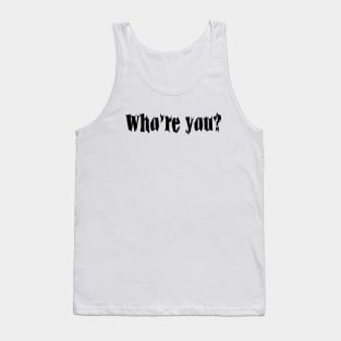 Who Are You? Tank Top